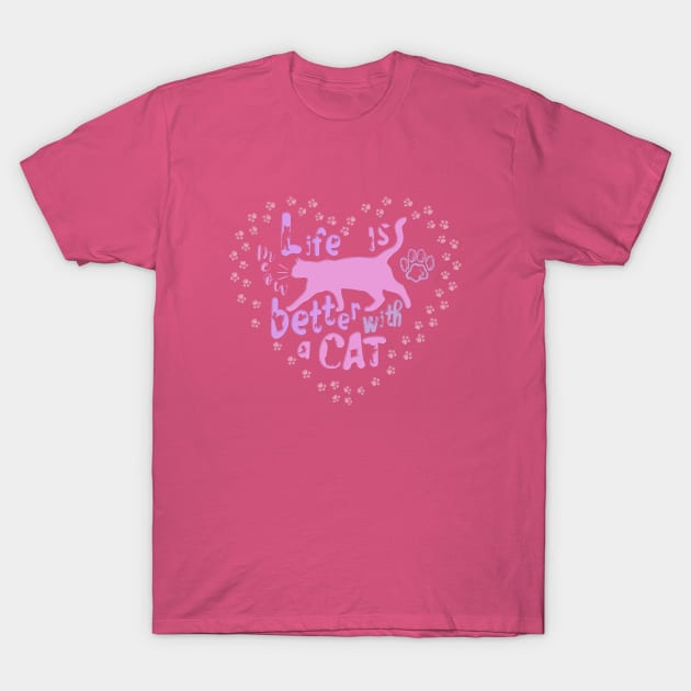 Life is better with a cat, Cat Lover T-Shirt by FlyingWhale369